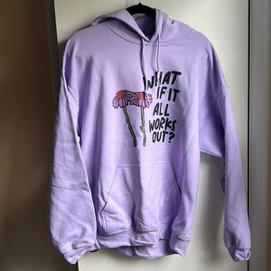 What If It All Works Out hoodie